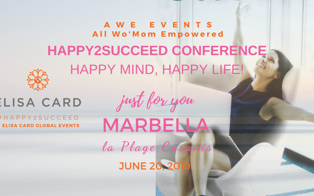 ALL WO’MOM EMPOWERED, Be Happy2Succeed! in Marbella, Spain